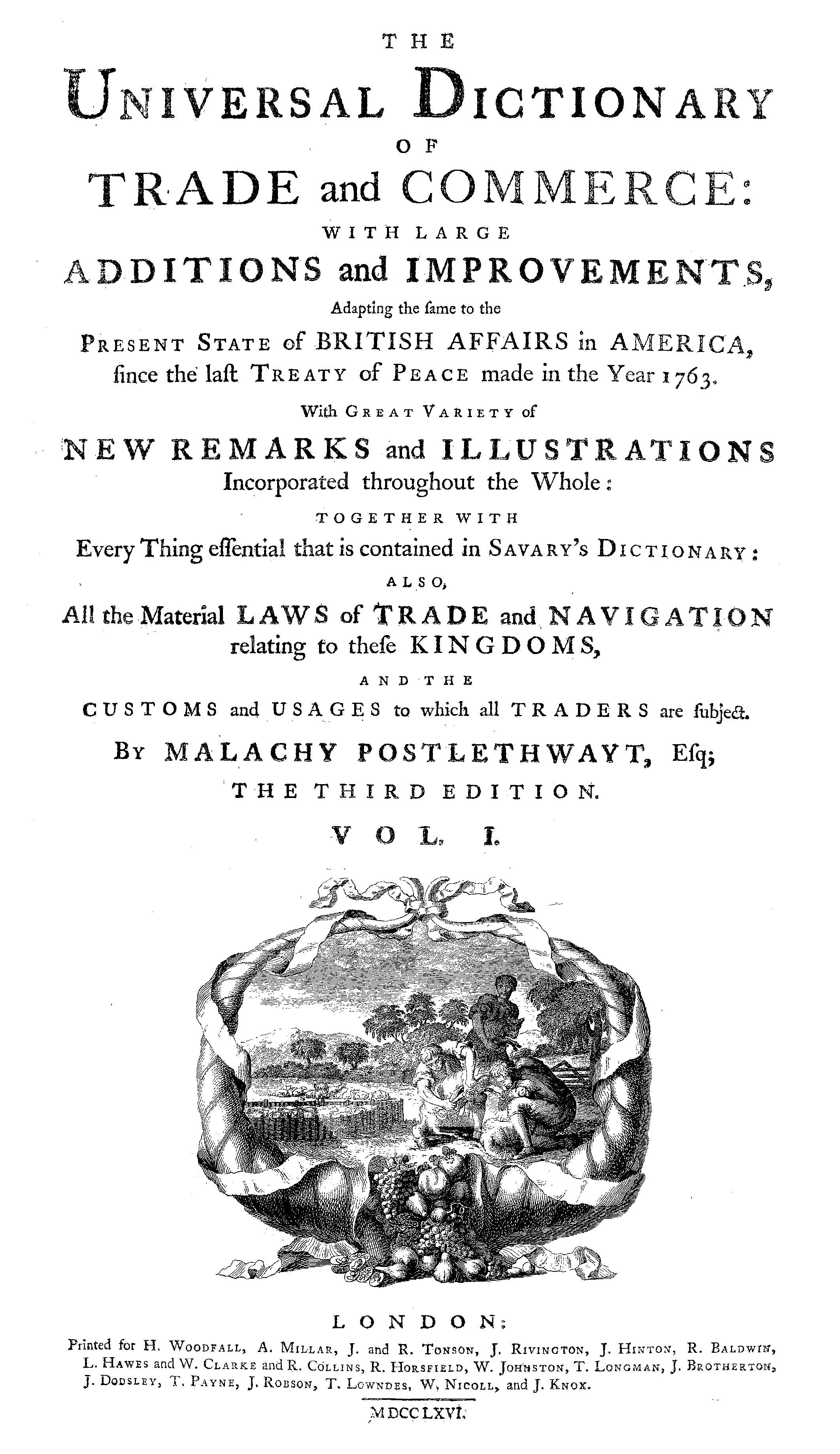 Malachy Postlethwayt. (Feb. 10, 1766). The Universal Dictionary of Trade and Commerce, Vol. 2, 942 pgs., Third Edition. H. Woodfall et al. 