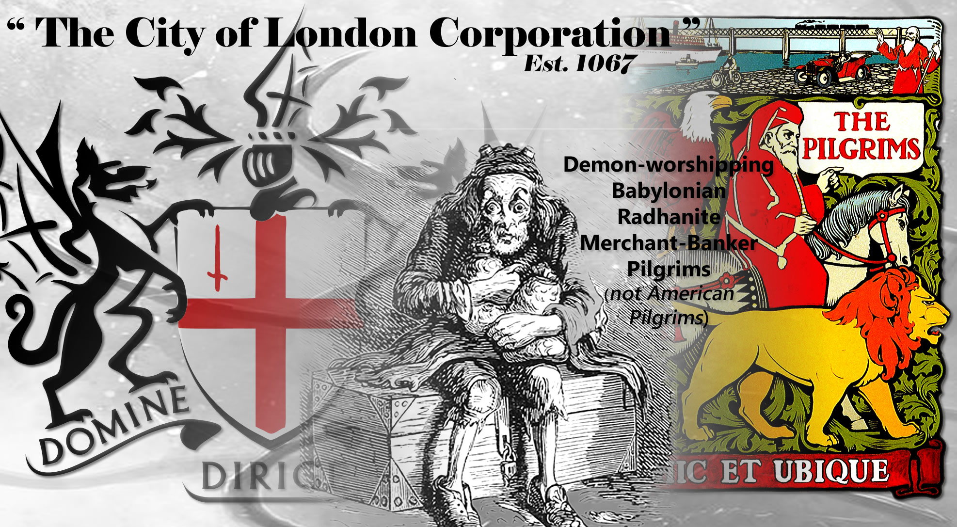 The City of London is controlled by the Pilgrims Society who carry on the pagan control of the Rādhānite merchant-bankers of Babylon. “The City of London Co​rporation” was chartered in 1067 after the coronation of William I, William the Conqueror, on Dec. 25, 1066 AD at Westminster Abbey.